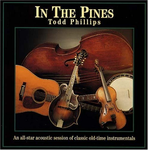 Todd Phillips/In The Pines